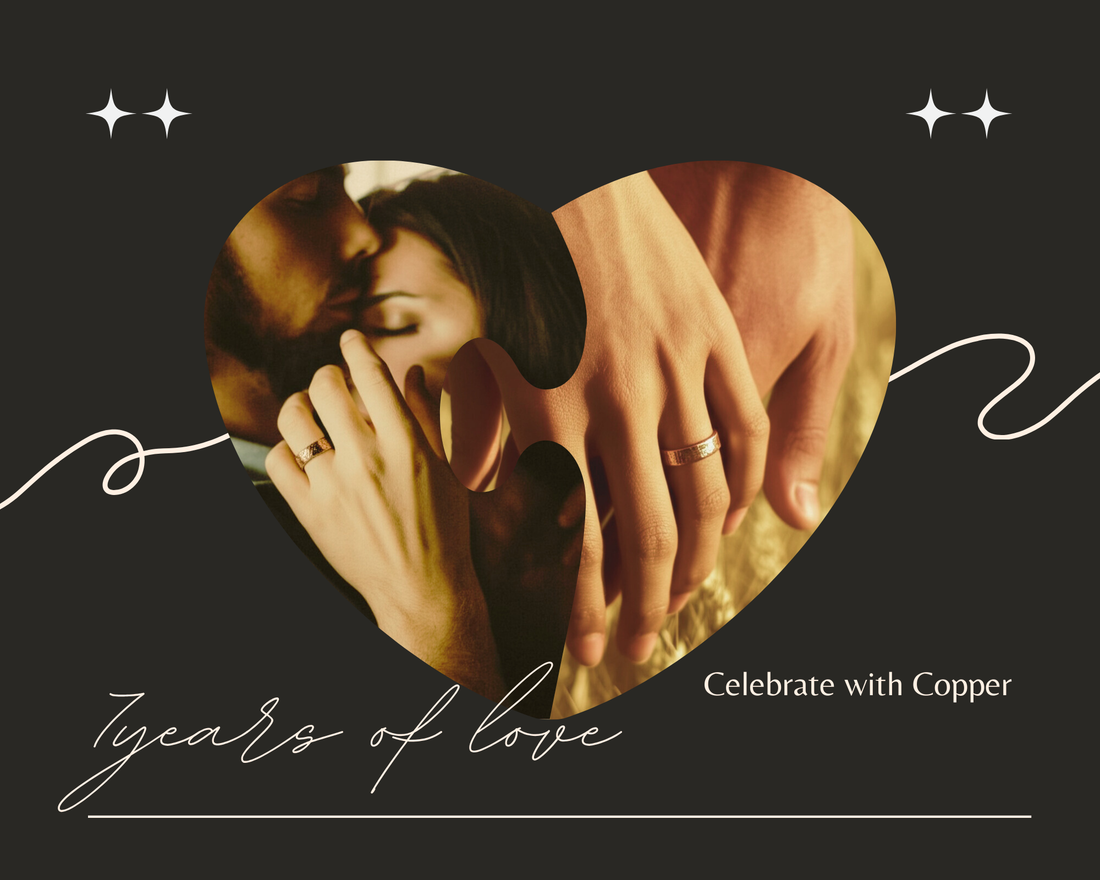 7 Years of Love: Celebrate Your 7th Wedding Anniversary with Copper
