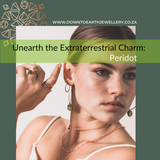 Unearth the Extraterrestrial Charm: Peridot - The Cosmic Gemstone of August!